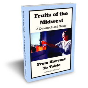 Fruits of the Midwest - A Cookbook and Guide